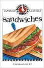 Classics: Classics Collection Sandwiches : Our Very Best Sandwich Recipes and Ideas 7 by Gooseberry Patch (2002, Paperback)
