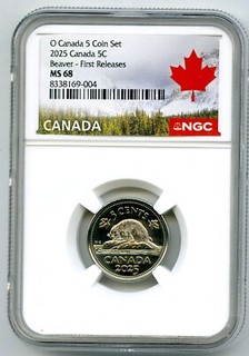 2025 O CANADA 5 CENT NGC MS68 KING CHARLES III BEAVER NICKEL FIRST RELEASES