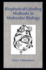 Biophysical Labeling Methods in Molecular Biology by Gertz I. Likhtenshtein (Paperback, 2005)