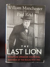 The Last Lion WS Churchill Defender Of The Realm by William Manchester Paul Reid
