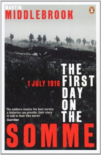 The First Day on the Somme: 1 July 1916 (Penguin History) By Mar - Picture 1 of 1