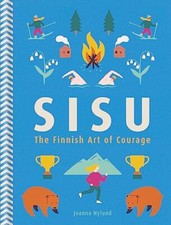 Sisu: The Finnish Art of Courage. Nylund New 9781856753807 Fast Free Shipping..#