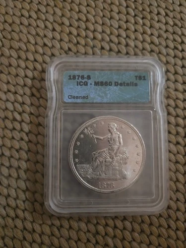 1876 S TRADE DOLLAR ICG MS 60 DETAILS CLEANED