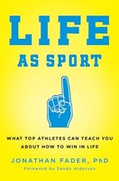 Jonathan Fader - Life As Sport What Top Athletes Can Teach You About - G245Z