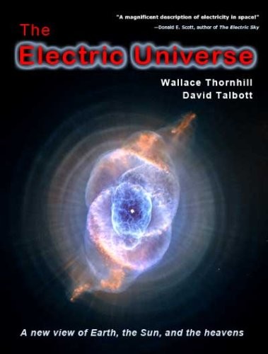 Das elektrische Universum von Wallace Thornhill & David Talbott Buch Das schnelle Gratis - Bild 1 von 2