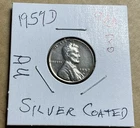 1957 D Silver Coated Wheat Penny Condition AU odd coin??