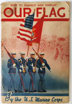 Our Flag How To Respect And Display US Marine Corps Booklet Vintage 1942