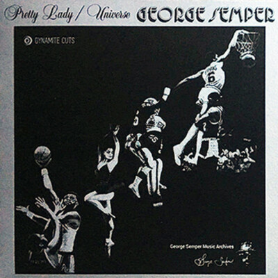 NEW GEORGE SEMPER - Pretty Lady / Universe / ESCT   on DYNAM7010