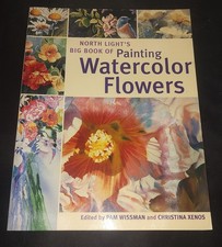North Light's Big Book of Painting Watercolor Flowers/Quick And Clever Books