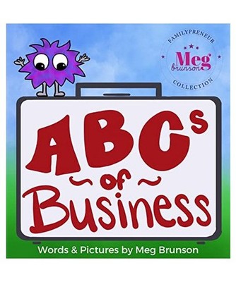 ABCs of Business: You're Never Too Young To Be An Entrepreneur: You're Never Too