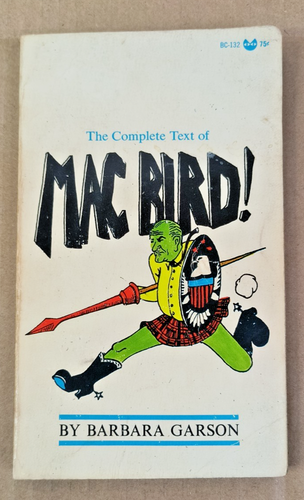Barbara Garson, The Complete Text Of Mac Bird!, Paperback 1967 - Picture 1 of 7