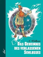Das Geheimnis des verlassenen Schlosses Märchenerzählung Alexander Wolkow Buch