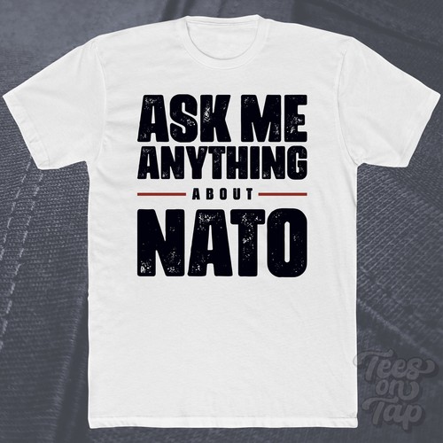 ASK ME ANYTHING ABOUT NATO T-SHIRT 6 defense international relations military - 第 1/2 張圖片