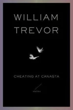 Cheating at Canasta: Stories - 9780670018376, hardcover, William Trevor