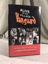 Alive at the Village Vanguard My Life in & Out of Jazz Time by Lorraine Gordon