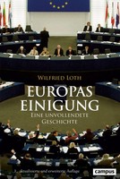 Europas Einigung Eine Unvollendete Geschichte Wilfried Loth Buch 619 S. Deutsch