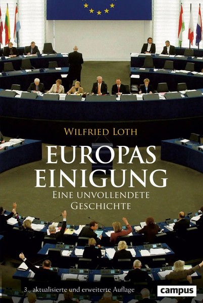 Europas Einigung Eine Unvollendete Geschichte Wilfried Loth Buch 619 S. Deutsch-image