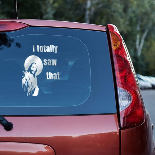 Jesus - I totally saw that - Vinyl decal. - Picture 75 of 116