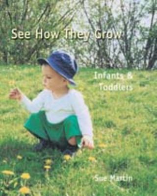 See How They Grow - Infants & Toddlers by Sue Martin - Picture 1 of 1