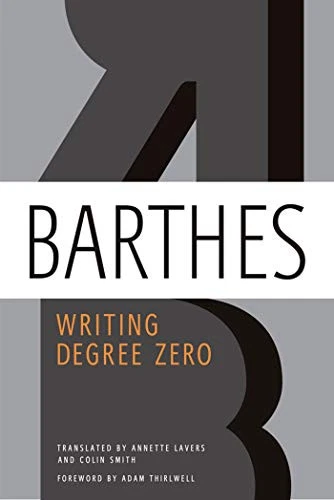 Writing Degree Zero, Barthes, Professor Roland