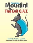 Marvelous Moudini vs. the Evil C.A.T. by Candice Nicole Lahoud (Paperback / softback, 2010)