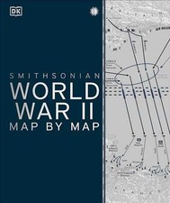 World War II Map by Map (DK History Map by Map) - Hardcover, by DK - Acceptable