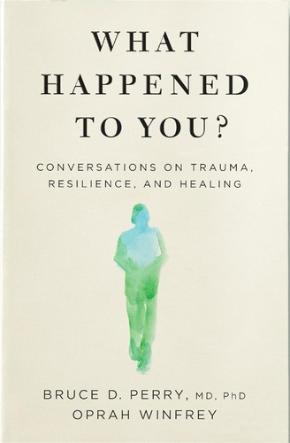 What Happened to You? By Oprah Winfrey and Dr Bruce Perry (Paperback 2022) - NEW - Picture 1 of 3