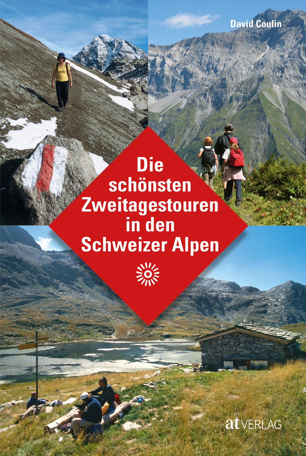Thumbnail - David Coulin / Die Schönsten Zweitagestouren In Den Schweizer Alpen