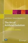 The Art of Artificial Evolution: A Handbook on Evolutionary Art and Music by Springer-Verlag Berlin and Heidelberg GmbH & Co. KG (Mixed media product, 2007)