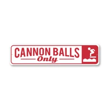 Cannon Balls Only Pool Sign