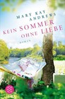 Kein Sommer ohne Liebe von Mary Kay Andrews (2016, Taschenbuch)