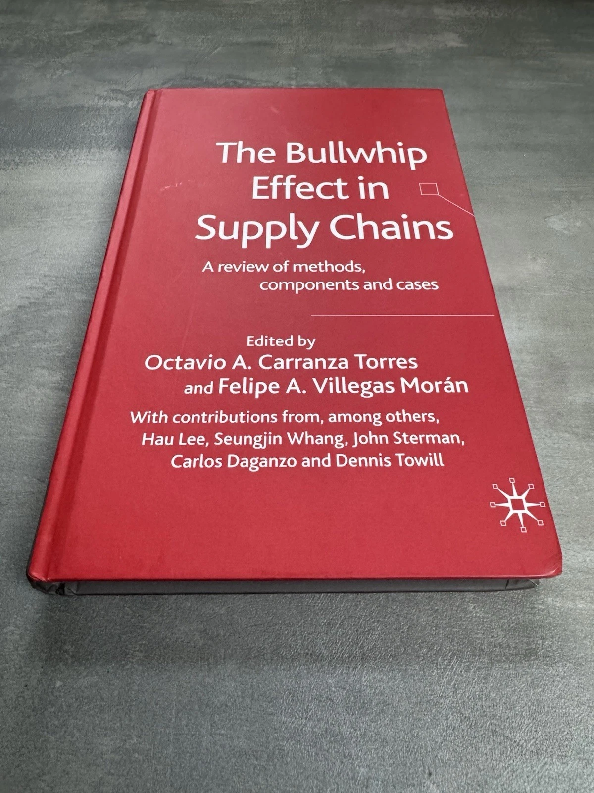 The Bullwhip Effect in Supply Chains: A Review of Methods Torres 9781403998583 2