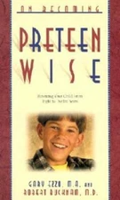 On Becoming Pre-Teen Wise: Parenting Your Child from 8-12 Years - GOOD