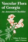 Vascular Flora of Georgia: An Annotated Checklist by Wilbur H. Duncan, John T. Kartesz (Paperback, 1981)