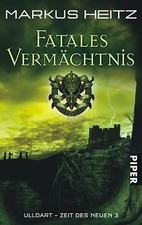 Fatales Vermächtnis. Ulldart - Zeit des Neuen 03. v... | Buch | Zustand sehr gut