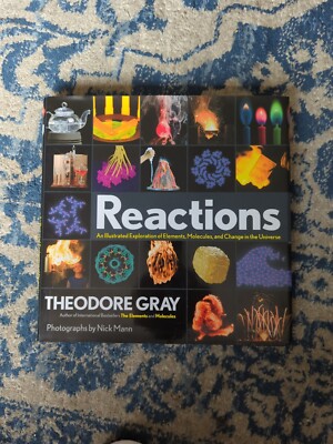 Reactions : An Illustrated Exploration of Elements, Molecules, and Change in the