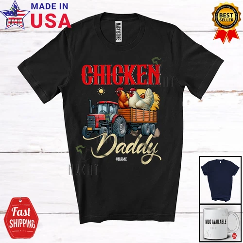 Chicken Daddy; Father's Day Chicken On Trailer Tractor; Custom Name Farmer Shirt