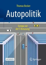 Autopolitik: Europa vor der T-Kreuzung by Thomas Becker (German) Hardcover Book