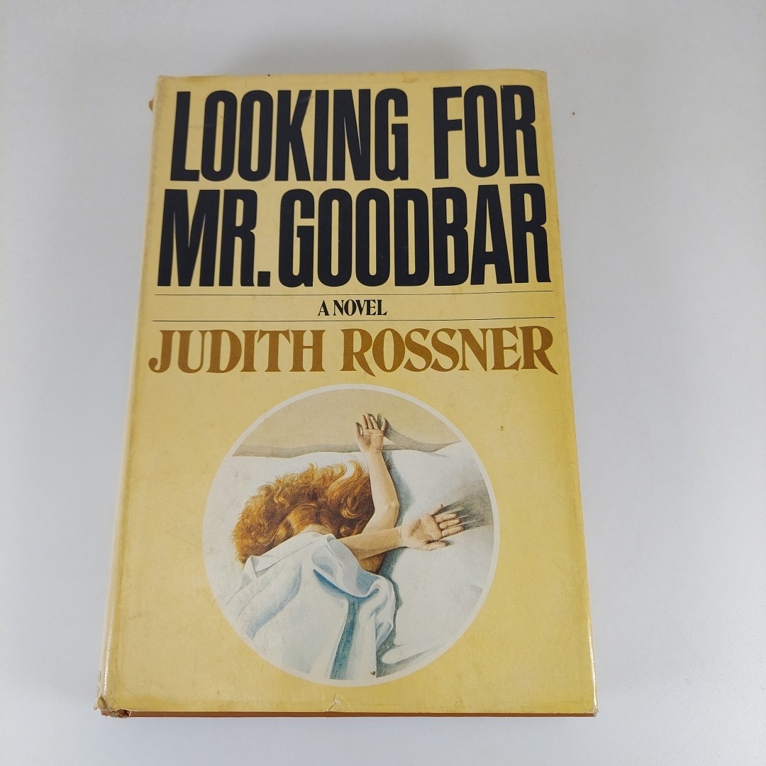 Looking For Mr. Goodbar by Judith Rossner Simon and Schuster 1975 Book Club HCDJ