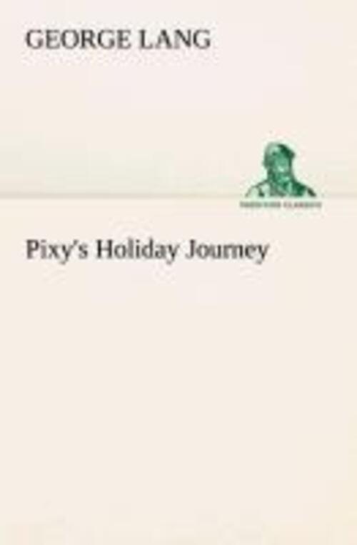 Thumbnail - Pixy's Holiday Journey | George Lang | Taschenbuch | Paperback | 168