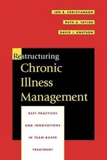 Restructuring Chronic Illness Management: Best Practices and Innovations in Team
