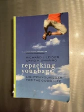 Repacking Your Bags : Lighten Your Load for the Good Life by David A. Shapiro...