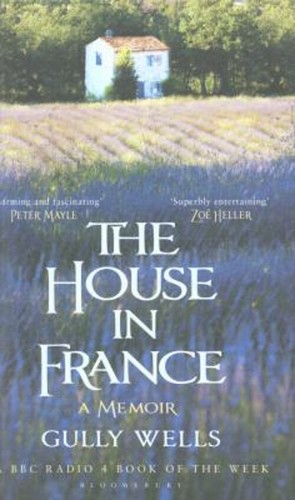Das Haus IN France: A Kurzbiografie Hardcover Gully Brunnen