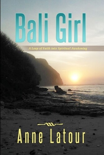 Anne Latour Bali Girl (taschenbuch)