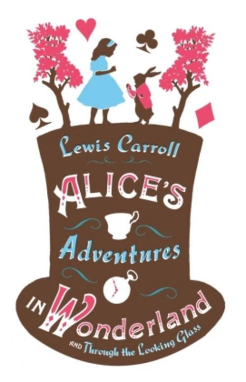 Alice's Adventures In Wonderland And Through The Looking Glass (alma