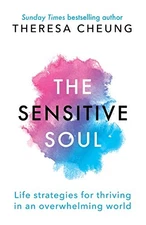 The Sensitivity Code: Life strategies for thriving in an overwhe