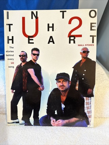 Into The Heart U2 Stories Behind Every U2 Song NIALL STOKES Unread Softcover b54 - Foto 1 di 23