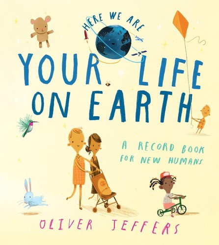 Here We Are - Your Life on Earth (Baby Record Book): A Record Book for New Human