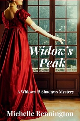 Widow's Peak: A Widows & Shadows Mystery by Michelle Bennington Paperback Book
