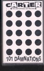 Carter the Unstoppable Sex Machine 101 Damnations cassette UK Big Cat 1990